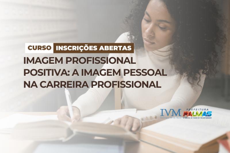 IVM abre vagas para curso sobre Imagem Profissional Positiva para servidores municipais