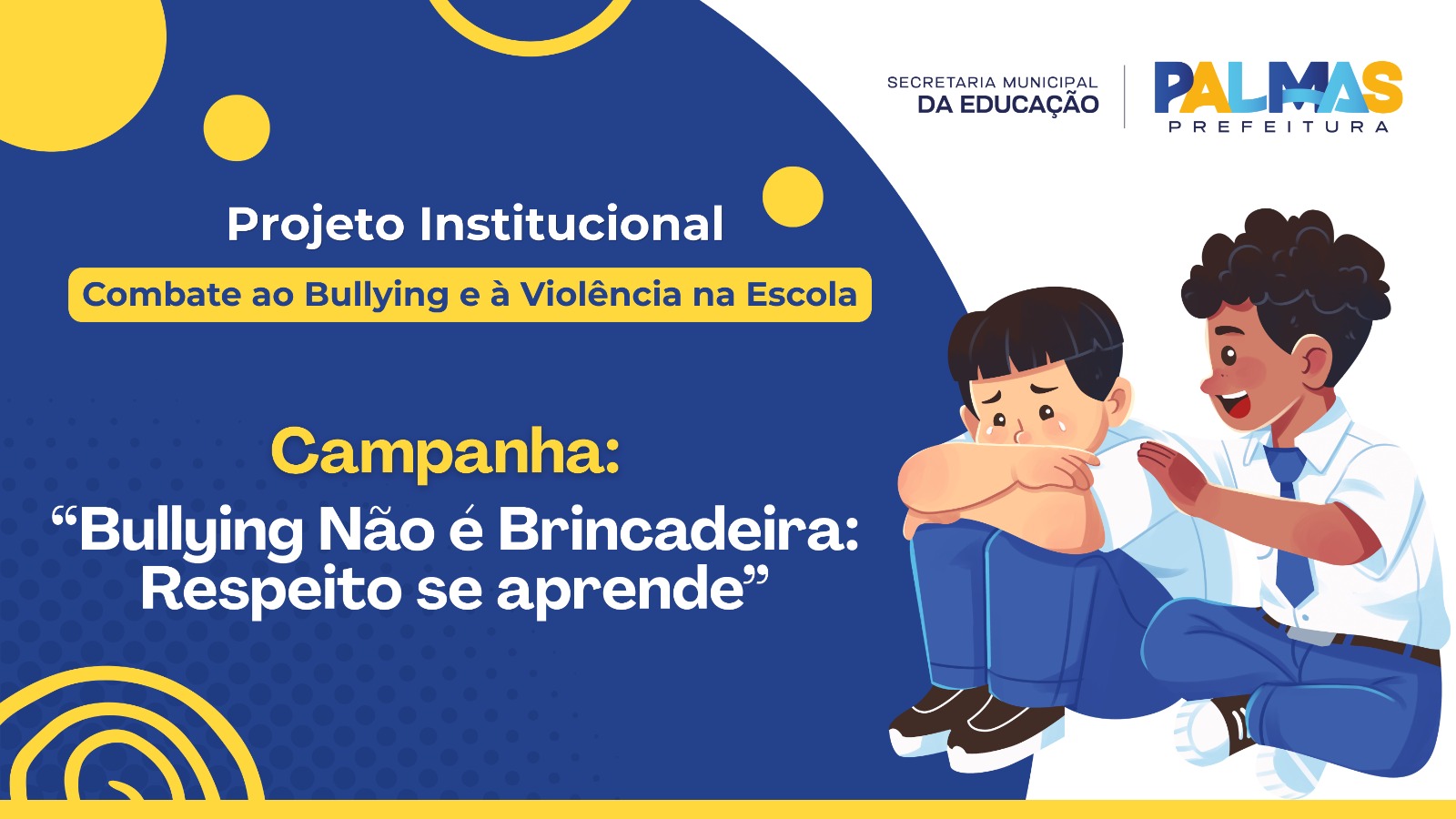 Prefeitura de Palmas lança campanha 'Bullying não é brincadeira: Respeito se Aprende' na segunda-feira, 6