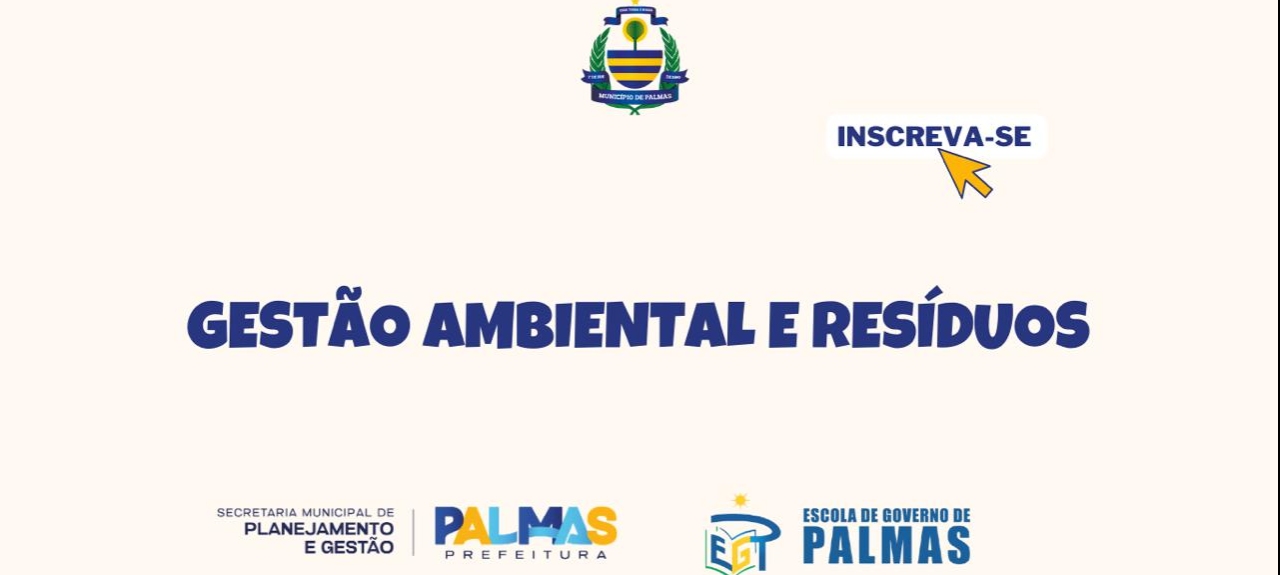 Escola de Governo de Palmas abre inscrições para curso de capacitação em gestão ambiental e resíduos