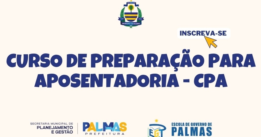 Escola de Governo de Palmas abre inscrições para curso de preparação para aposentadoria