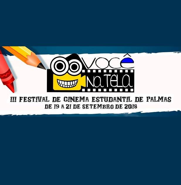 III Festival de Cinema Estudantil Você Na Tela Será iniciado nesta quarta-feira, 19